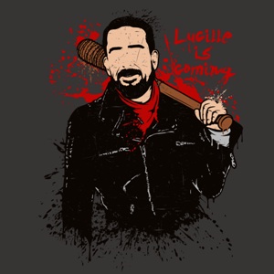 dessin t-shirt Lucille is coming geek original dessin t-shirt Lucille is coming geek original
